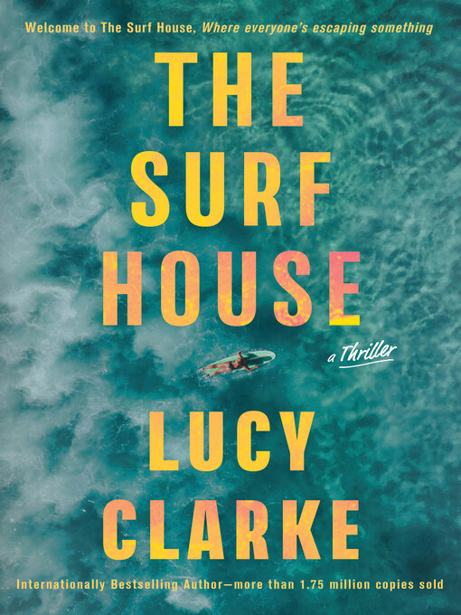 Title details for The Surf House by Lucy Clarke - Wait list